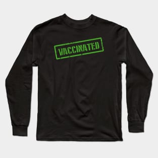 Vaccinated Long Sleeve T-Shirt